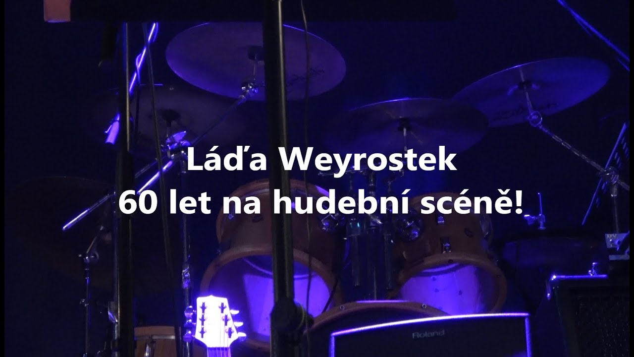 Láďa Weyrostek 60 let na hudební scéně