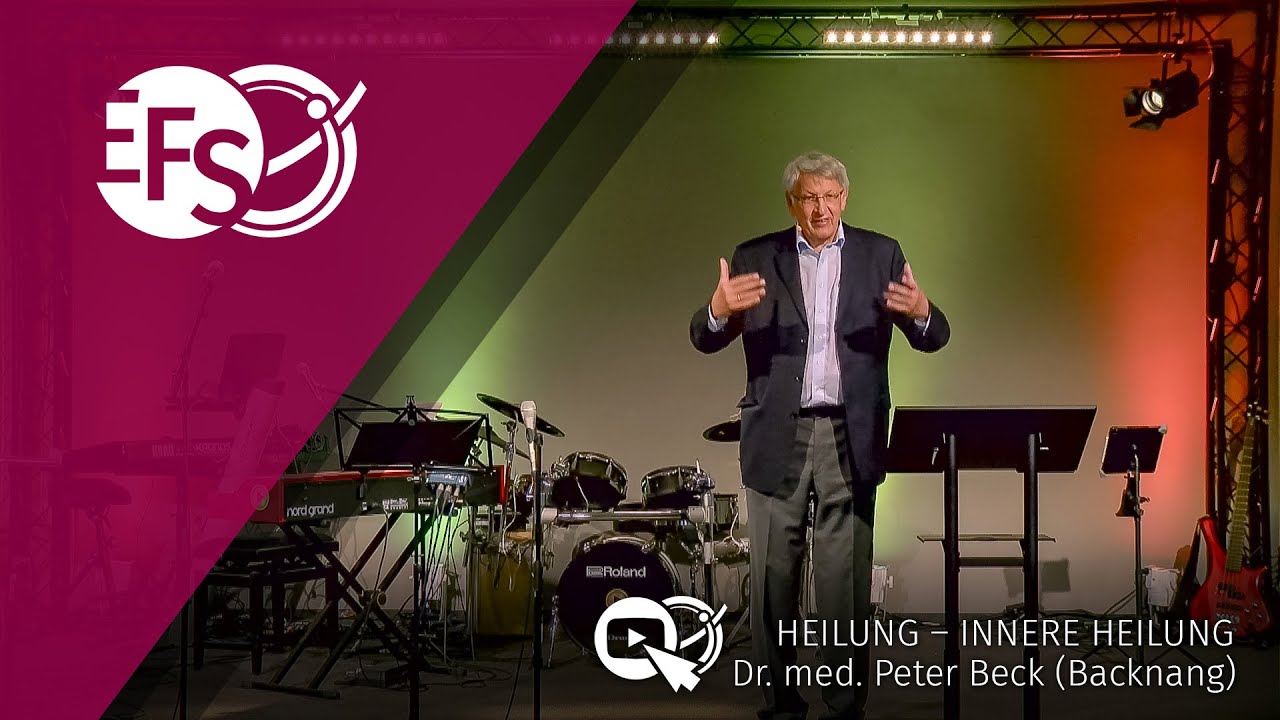 HEILUNG &ndash; INNERE HEILUNG mit Dr. med. Peter Beck Predigt vom 27. August 2023