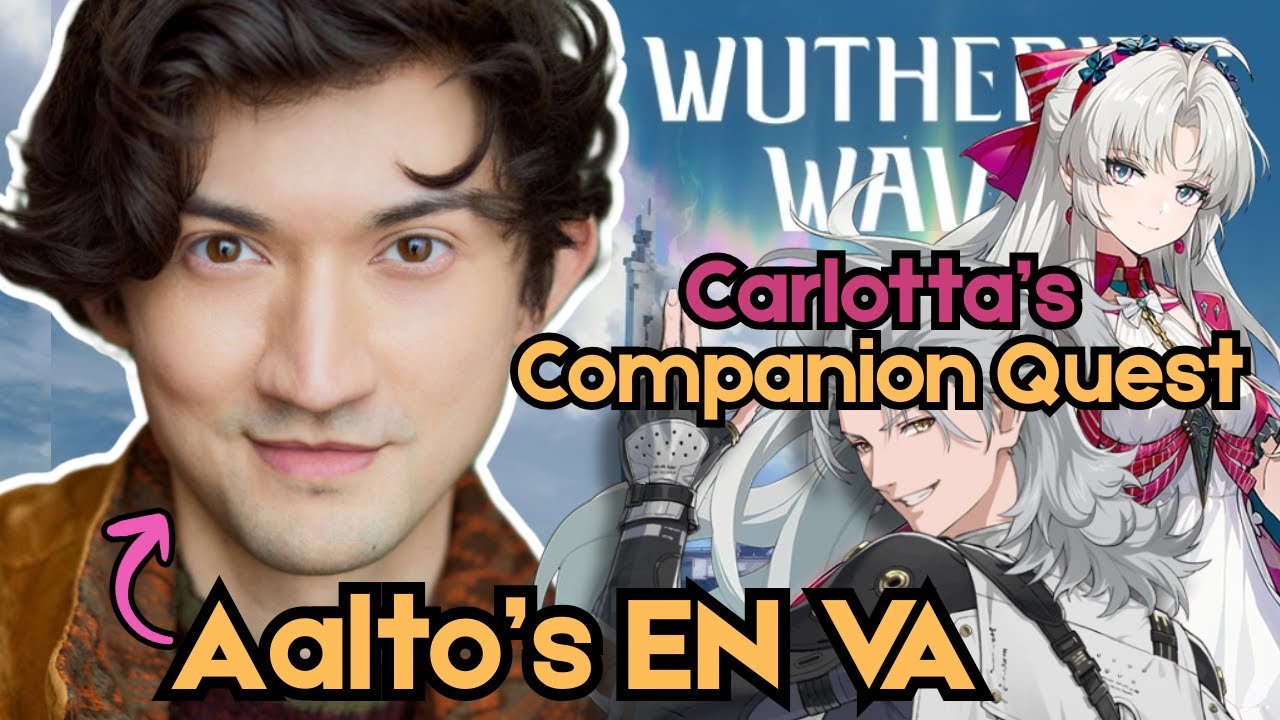 Aalto's EN VA plays WuWa! Carlotta's Companion Quest! | Wuthering Waves