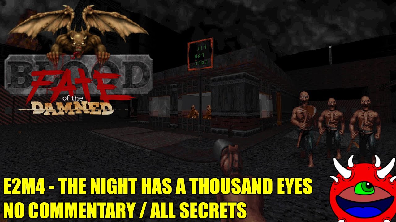 Blood: Fate of the Damned - E2M4 The Night Has a Thousand Eyes - All Secrets No Commentary Gameplay