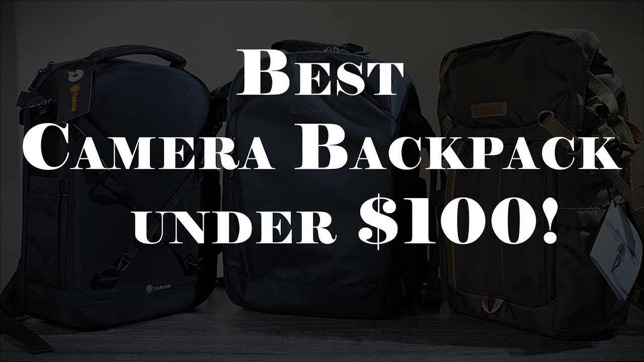 Best Camera backpack for under $100?