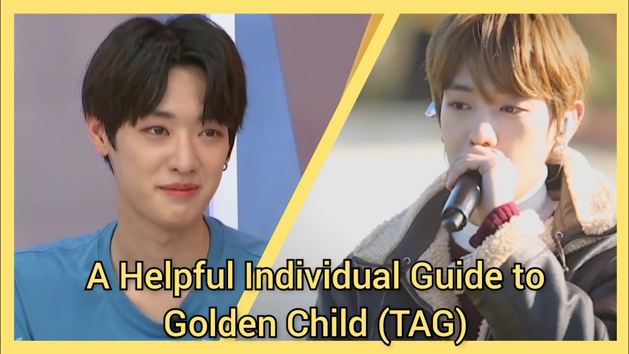[🐣] A Helpful Individual Guide to Golden Child (TAG)