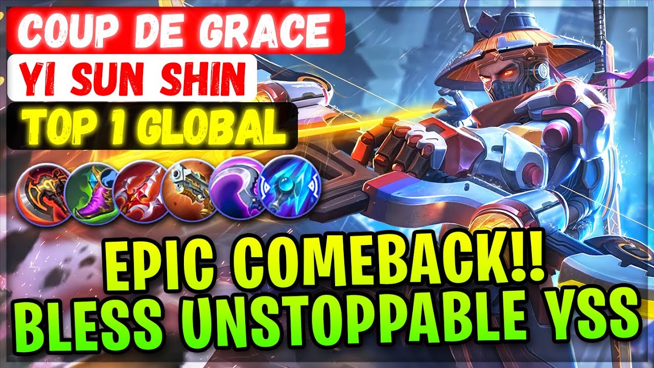 Epic Comeback!! Bless Unstoppable YSS [ Top 1 Global Yi Sun Shin ] Coup de Grace - Mobile Legends