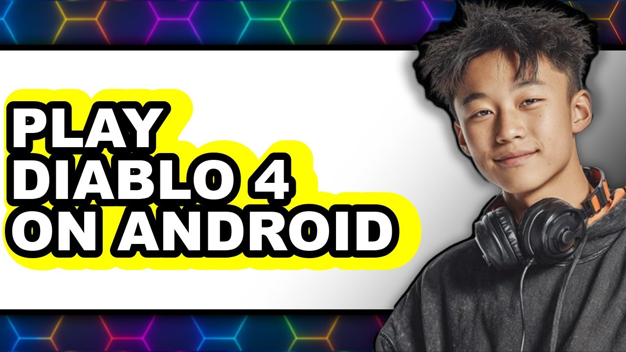 How to Play Diablo 4 on Android (New Update 2025)