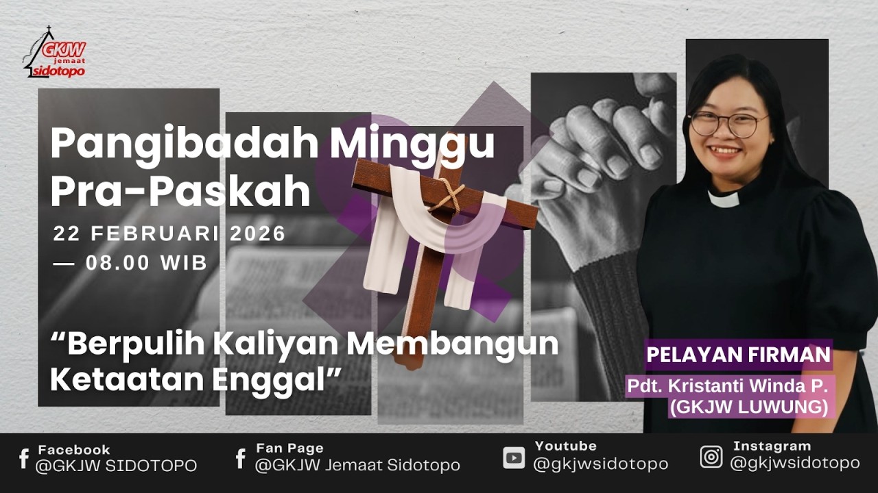 Pangibadah Minggu Pra-Paskah - 22 Februari 2026 // GKJW Jemaat Sidotopo