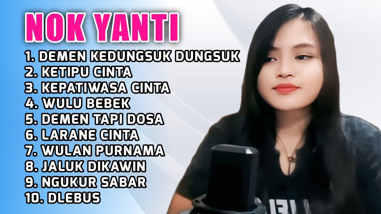 FULL ALBUM TERBARU 2026 NOK YANTI DEMEN KEDUNGSUK DUNGSUK - KETIPU CINTA - KEPATIWASA CINTA