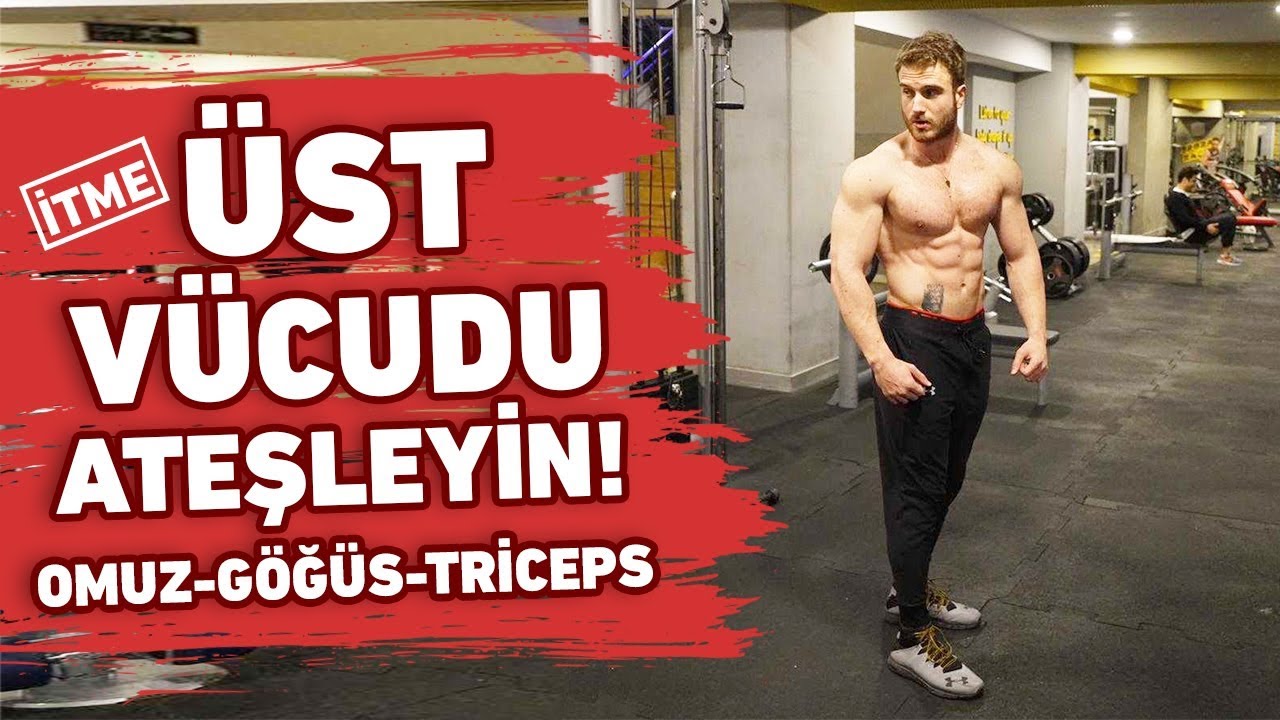 ÜST VÜCUDU ATEŞLEYİN! | GÖĞÜS, OMUZ, TRICEPS: İTME ANTRENMANI