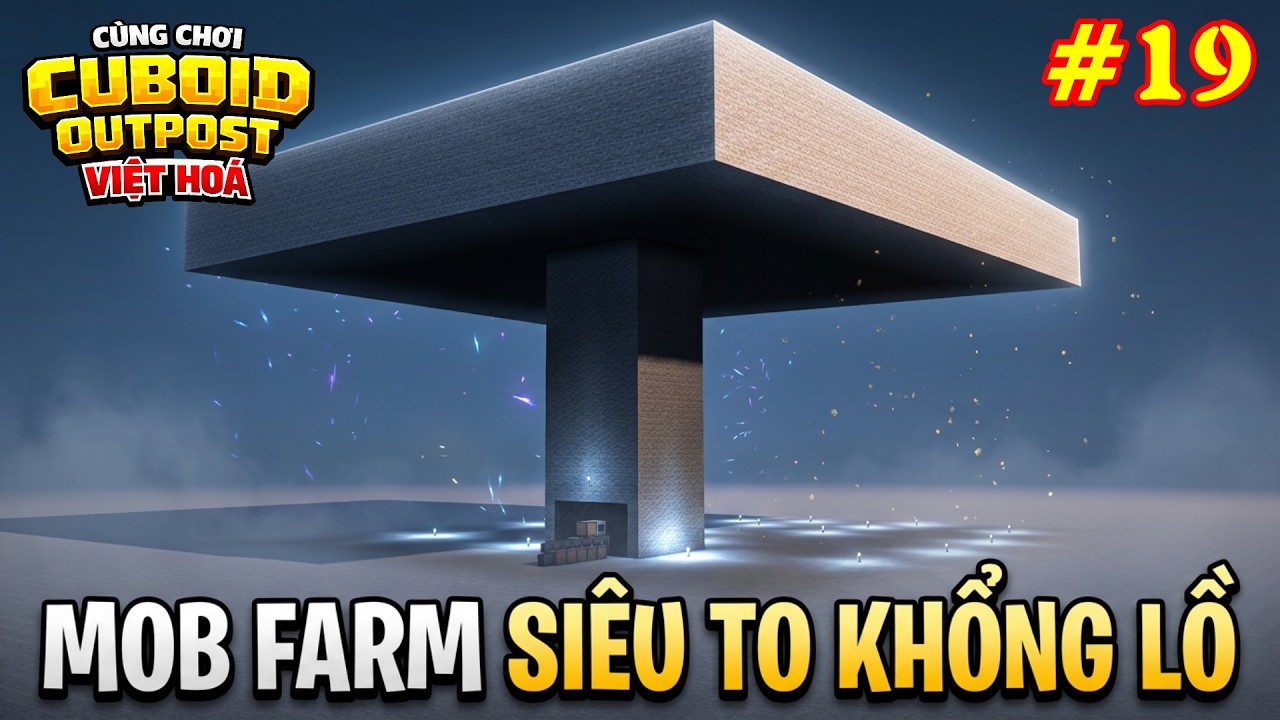 Cùng chơi Minecraft Cuboid Outpost Việt Hoá #19: Mob Farm Siêu To Khổng Lồ!!!