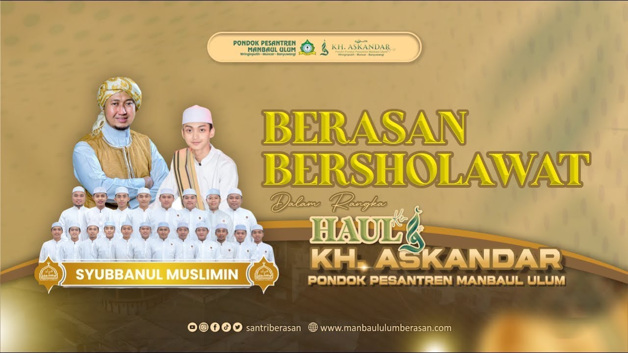 BERASAN BERSHOLAWAT BERSAMA SYUBBANUL MUSLIMIN DALAM RANGKA HAUL AKBAR KH. ASKANDAR KE-59