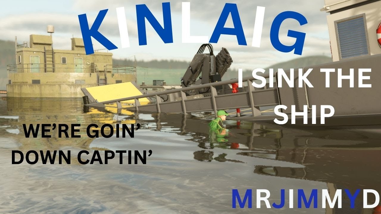 Kinlaig the only way is up | FS25 | EP9 | I sink the ship, |  WE'RE GOIN' CAPTAIN'