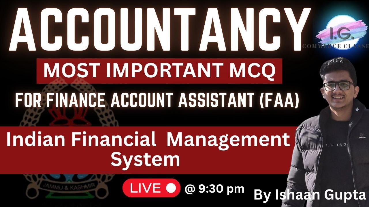 Indian Financial Management System (IFMS) - Accountancy MCQ -  JKSSB FAA  exam - By Ishaan Gupta