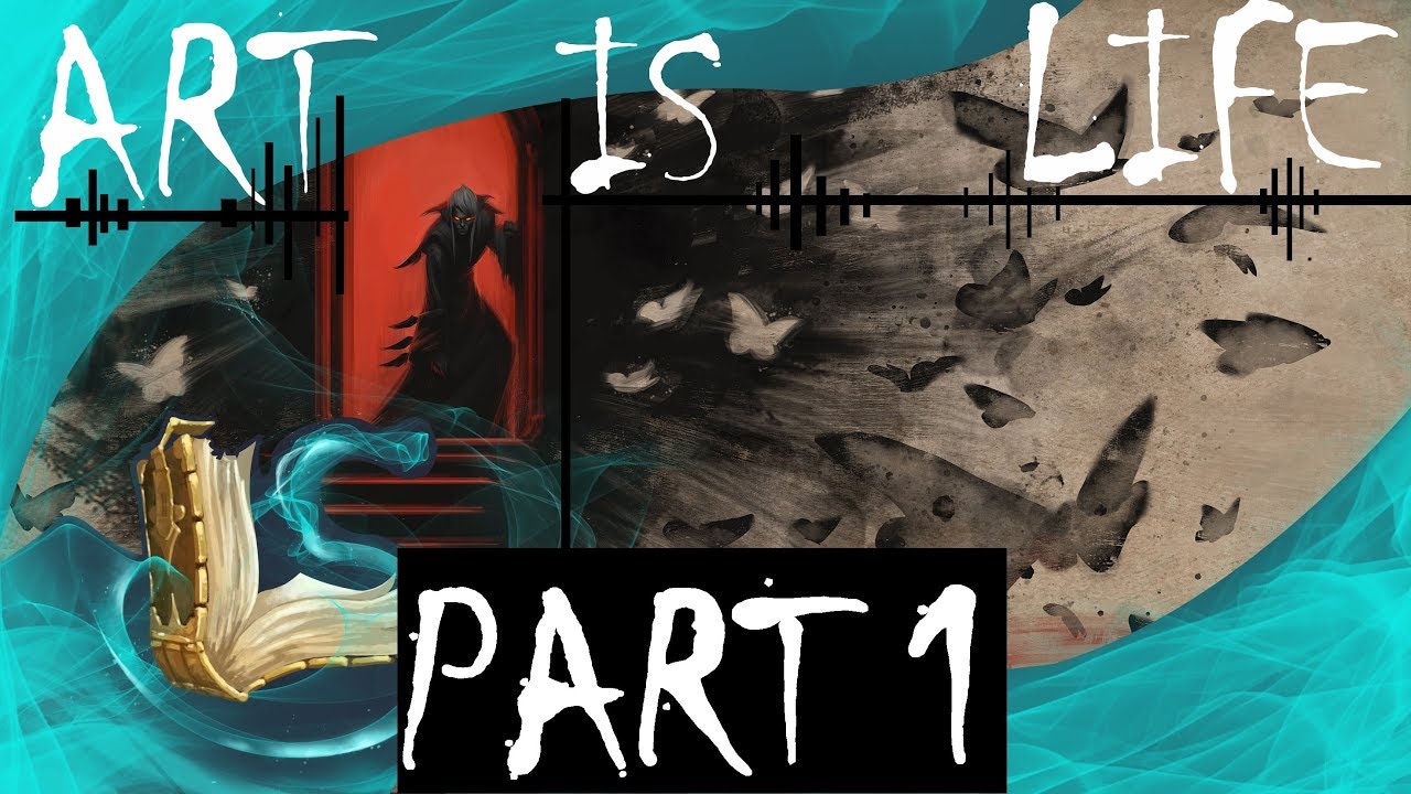 ART IS LIFE (Part 1) 