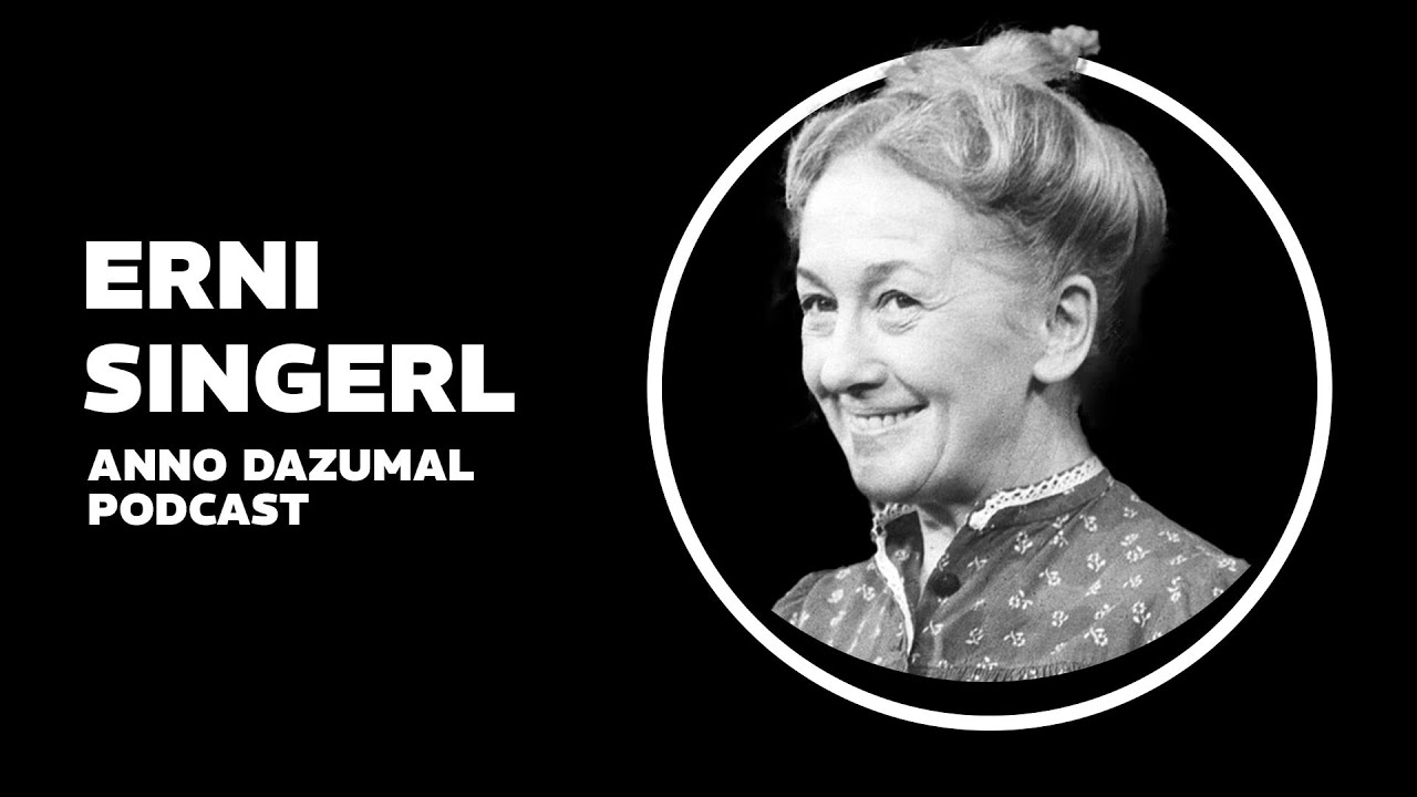 Erni Singerl: Die bayerische Volksschauspielerin - #Podcast | Anno Dazumal
