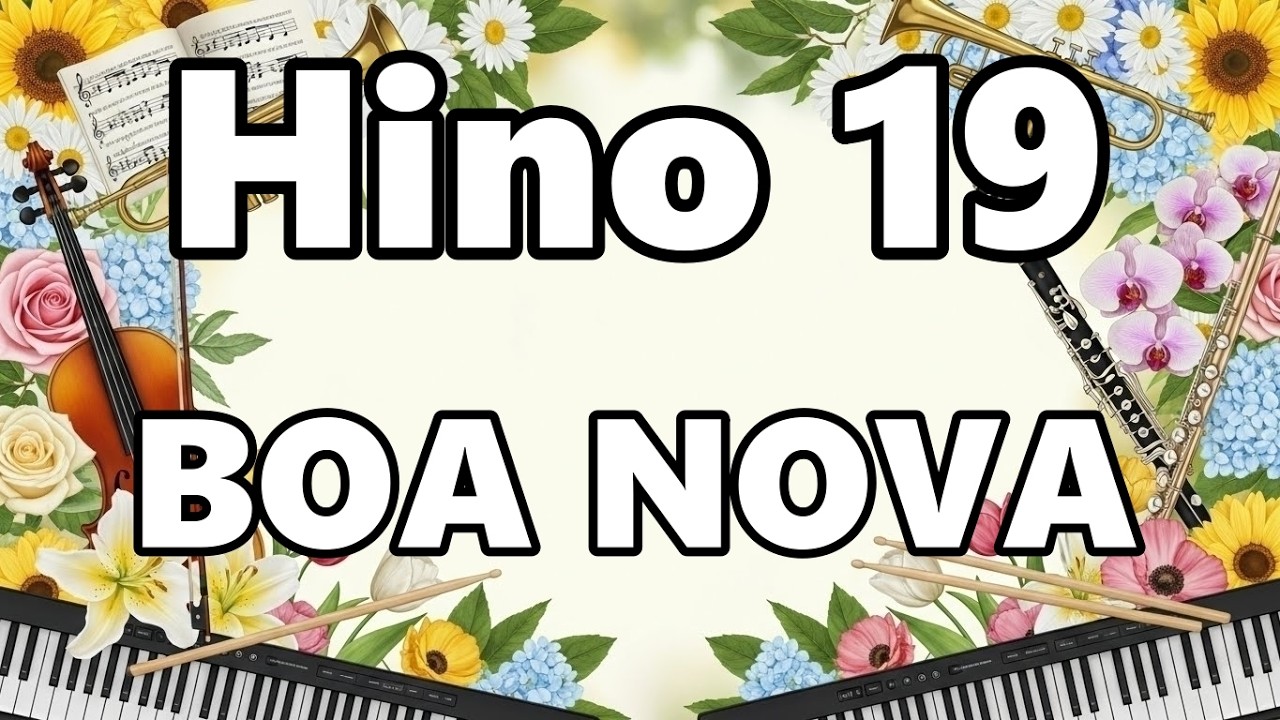 Cantor Cristão 🎶📖 - Hino 19 - 🎶📖 BOA NOVA 🎶📖