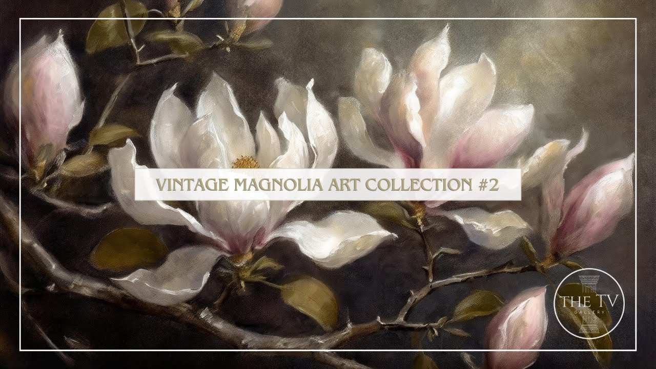 Vintage Magnolia Art Collection #2 | 4K TV Frame Art Screensaver | Vintage Moody Inspired Floral Art