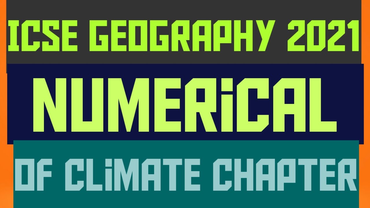 How to Solve Numerical questions of Climate chapter? ICSE Geography numerical of climate chapter?