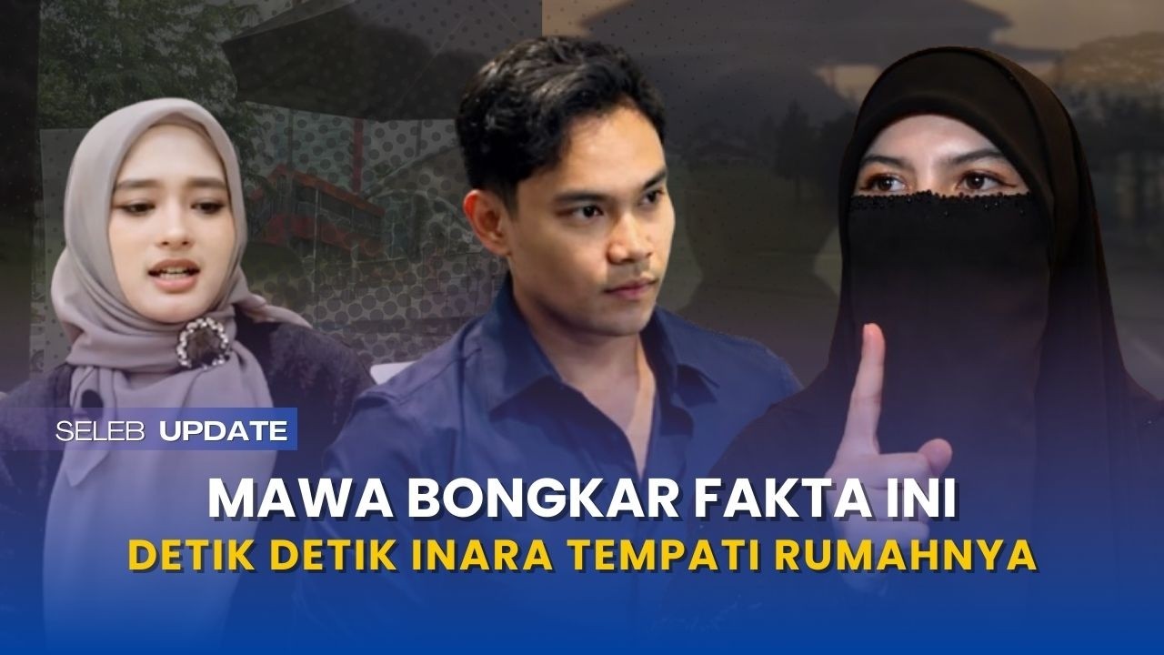 geger?! mawa bocorkan detik detik inara tempati rumah lamanya bikin shock, insan keciduk lakukan ini