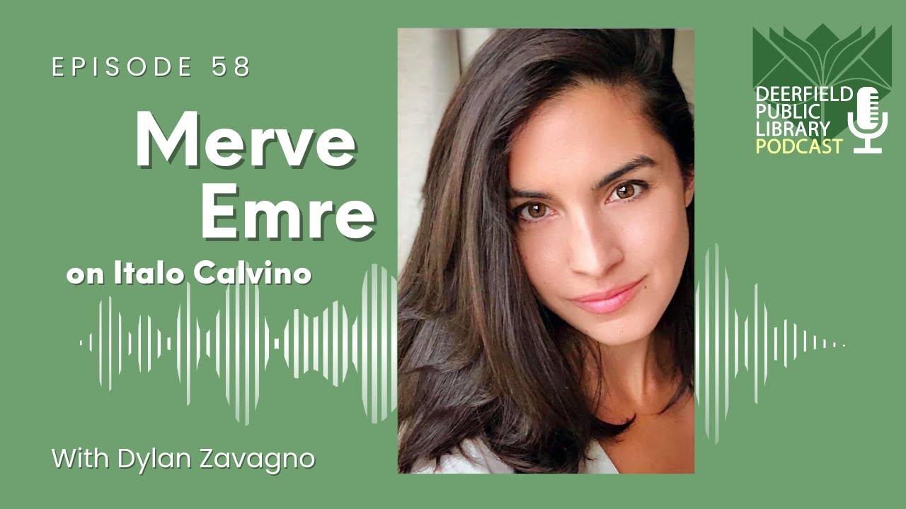 Merve Emre on Italo Calvino | The Deerfield Public Library Podcast - 58
