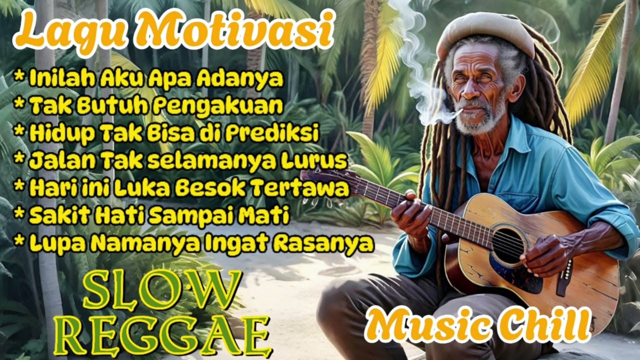 Reggae Chill Motivasi Hidup🌴 || Lagu Santai Tapi Bikin Semangat! 🎧🔥#ReggaeChill #reggaeindonesia