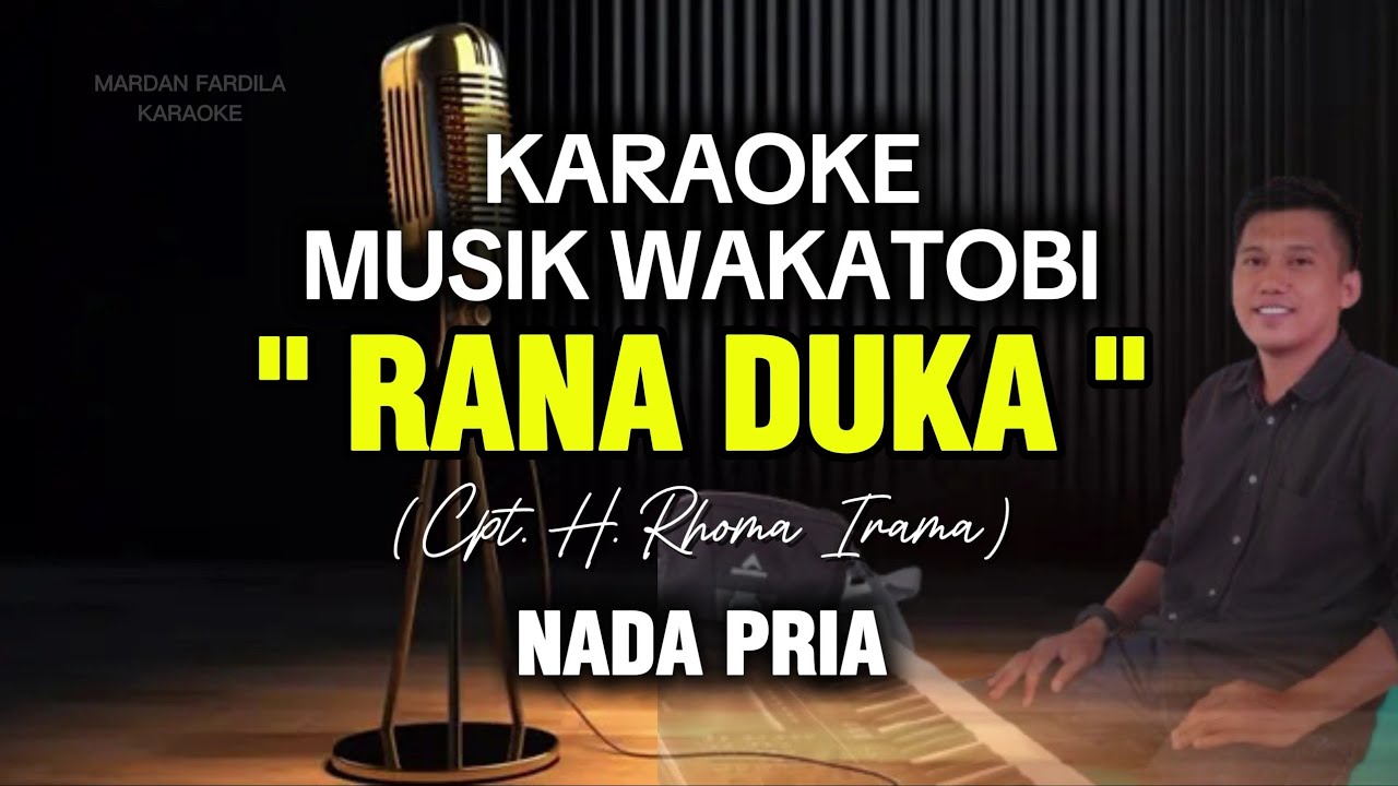 KARAOKE WAKATOBI - RANA DUKA ( MERANA ) - RHOMA IRAMA - NADA PRIA