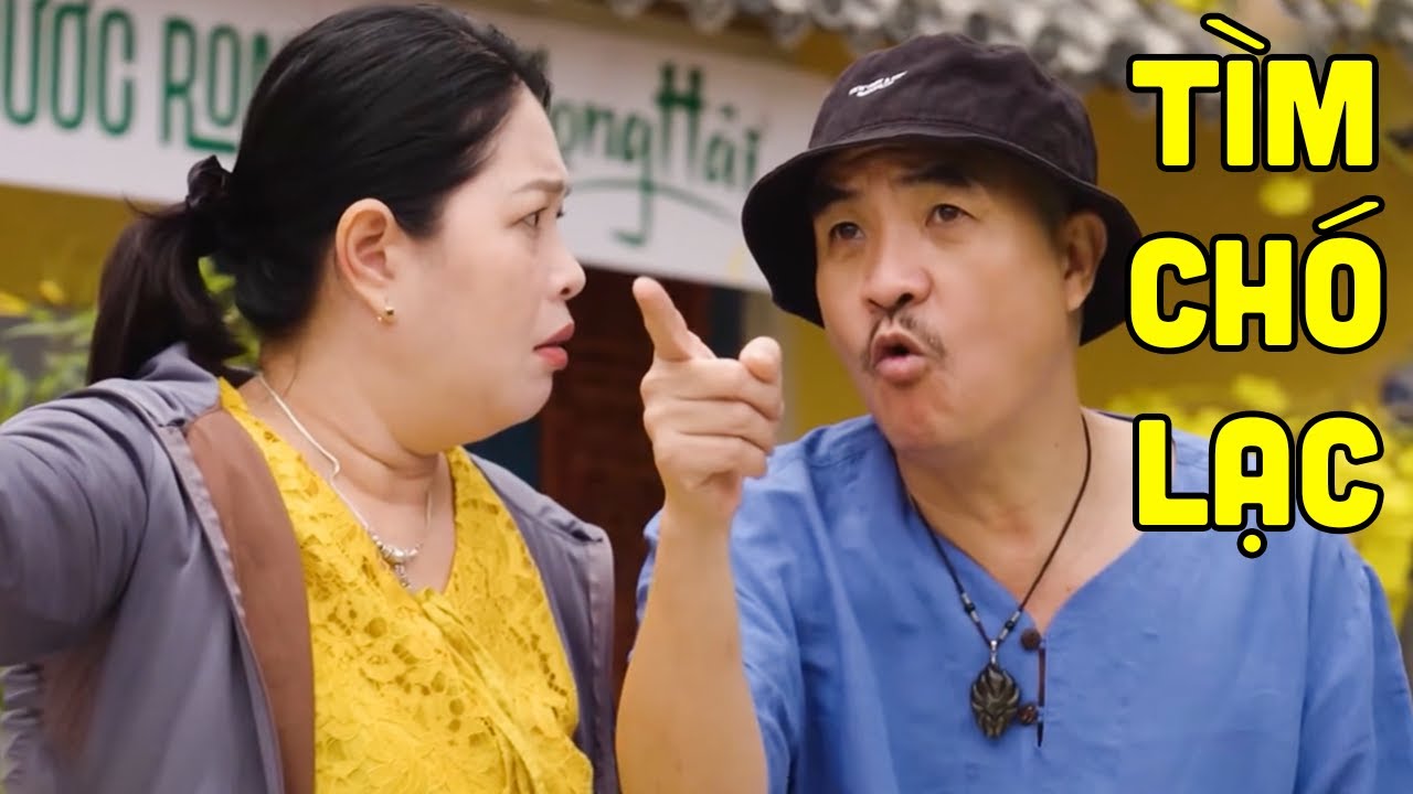 Cười Rách Ruột Vời Hài Quốc Quân, Thanh Tú Đi Tìm Chó Lạc - Hài Thanh Tú Quốc Quân Mới Hay Đặc Sắc