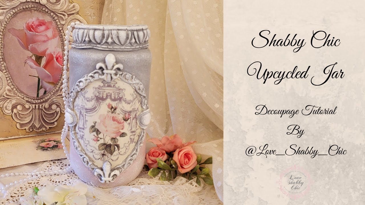 Shabby Chic Upcycled Jar