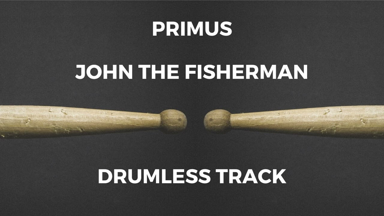 Primus - John the Fisherman (drumless)