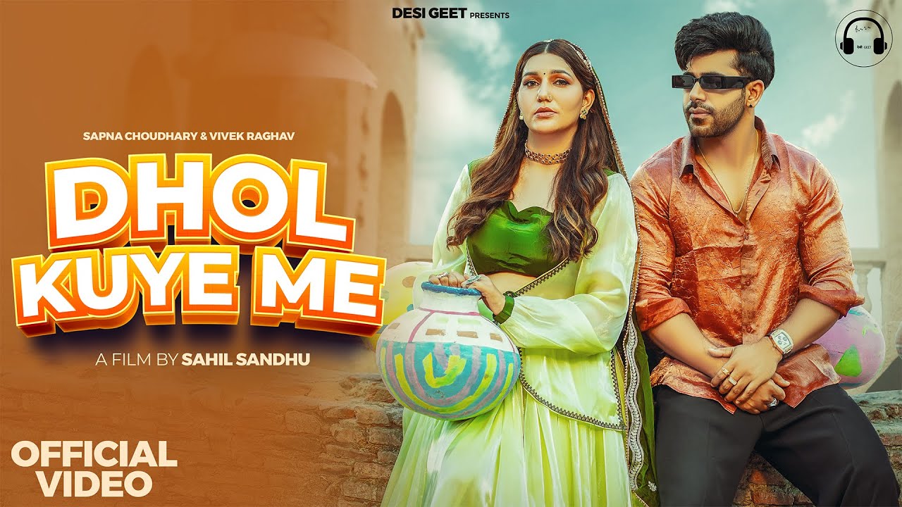 Dhol Kuye Me (Official Video) | Sapna Choudhary & Vivek Raghav | New Haryanvi Song 2025
