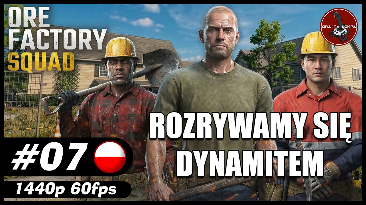 Rozrywamy się dynamitem || #7 || Ore Factory Squad gameplay PL