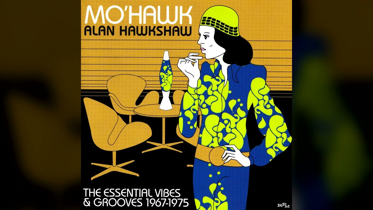 Drive On &ndash; Alan Hawkshaw (RPM 256, Mo&rsquo;Hawk &ndash; The Essential Vibes & Grooves 1967&ndash;1975)