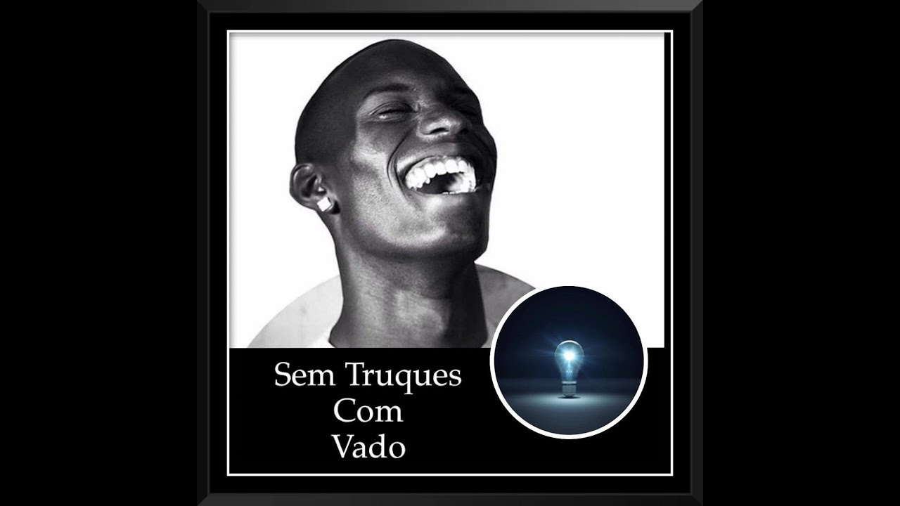 Sem Truques com Vado