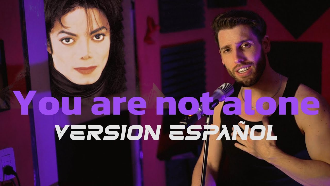 You are not alone (ESPAÑOL VERSION) Michael Jackson | Teté Llosas