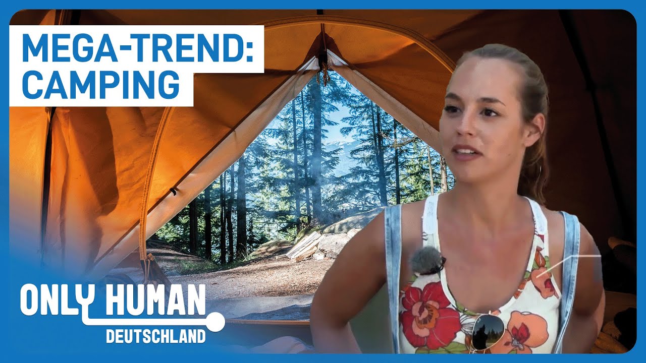 Camping: Traum oder Alptraum? | Die Wahrheit über den Camping-Boom