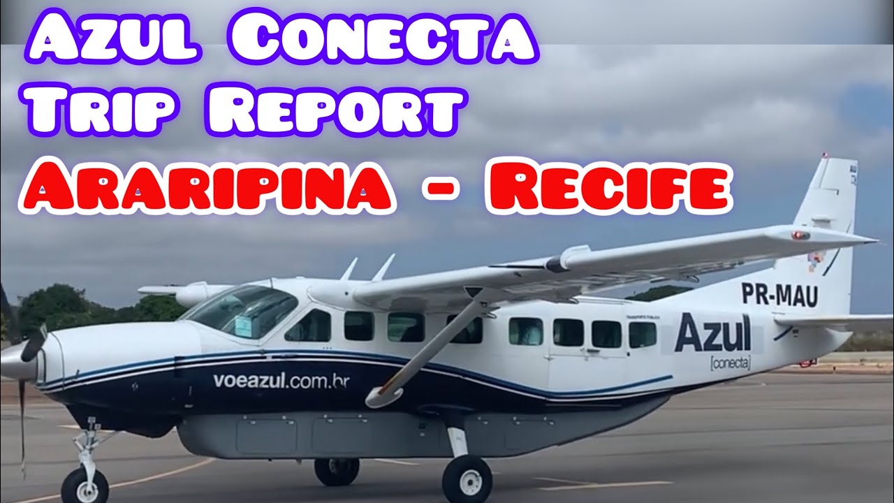 🇧🇷 Trip Report Araripina - Recife Azul Conecta