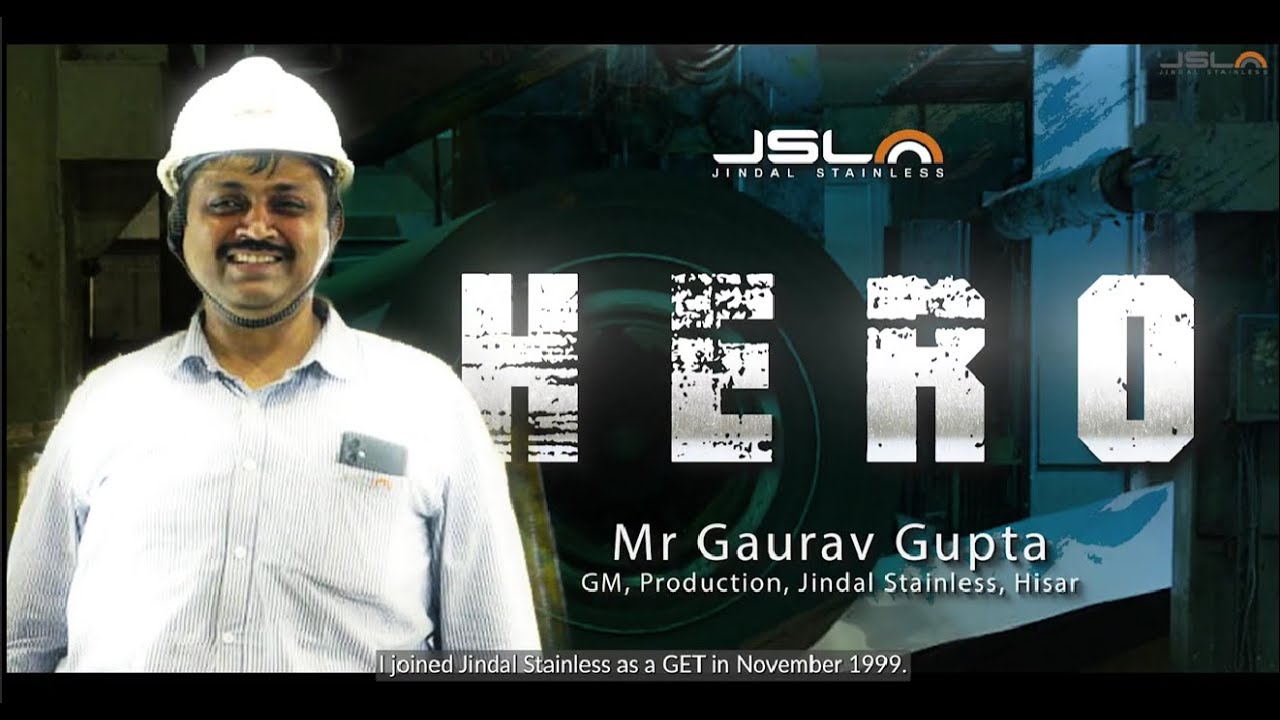 Gaurav Gupta | Jindal Stainless | Hero