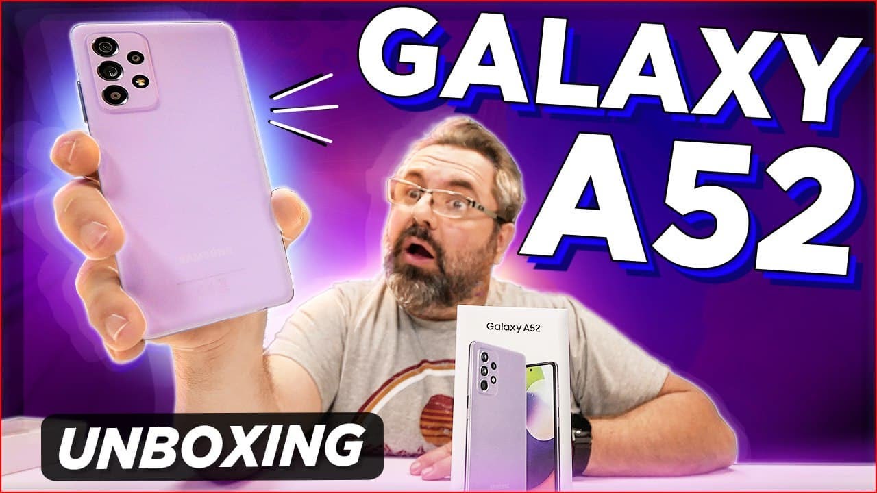 GALAXY A52: UNBOXING, PREÇO E COMPARATIVOS!