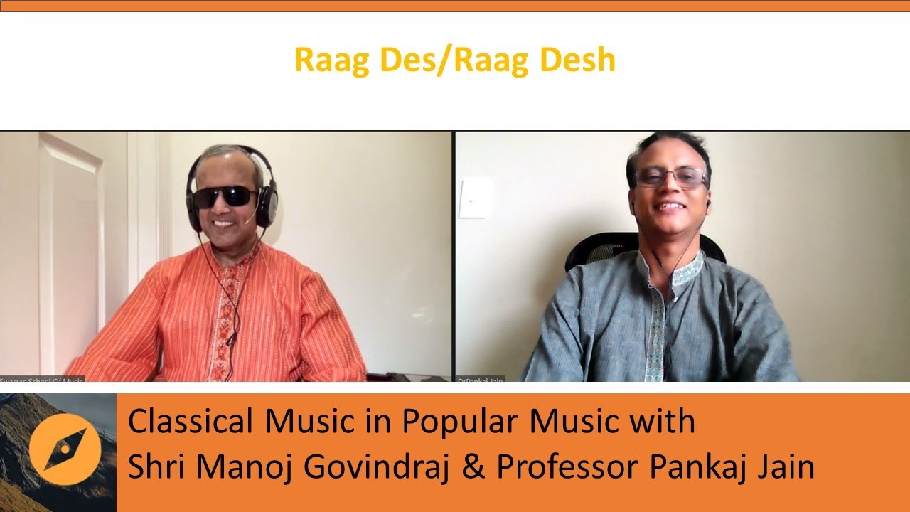 Episode 34: Raag Des and its Usage in Popular Music with Shri Manoj Govindraj