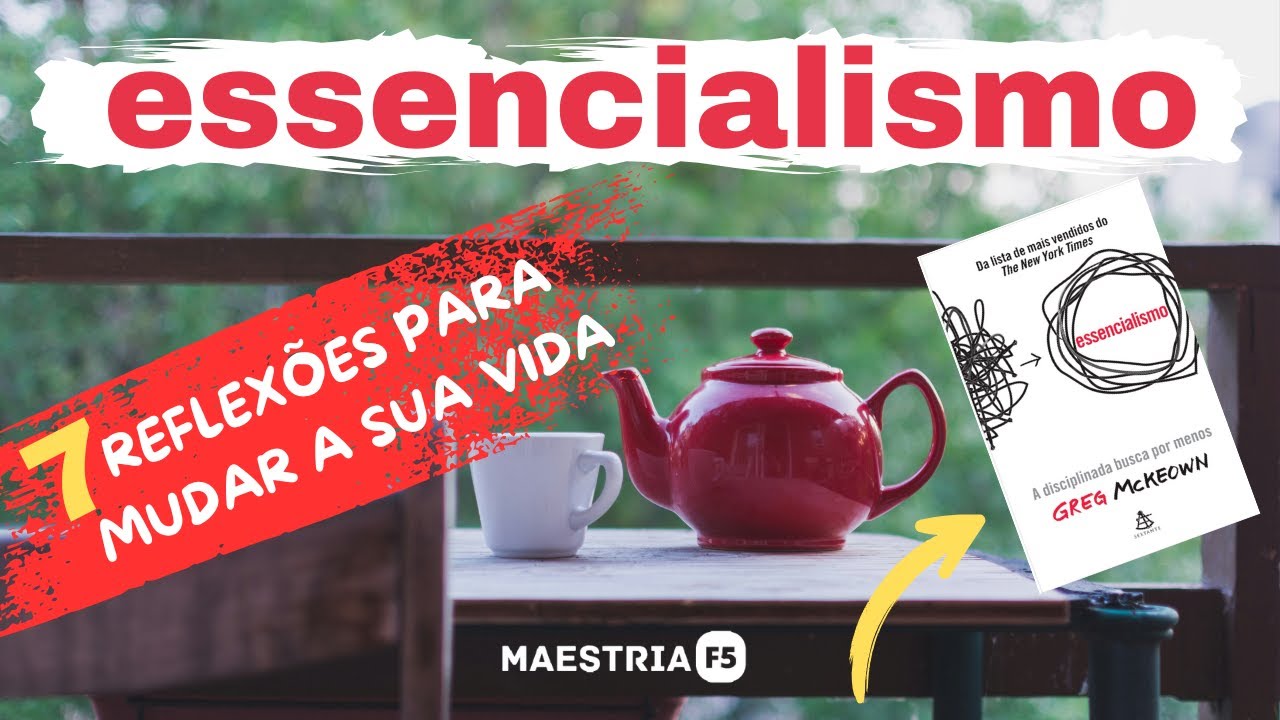 Essencialismo - A Arte de Fazer Boas Escolhas