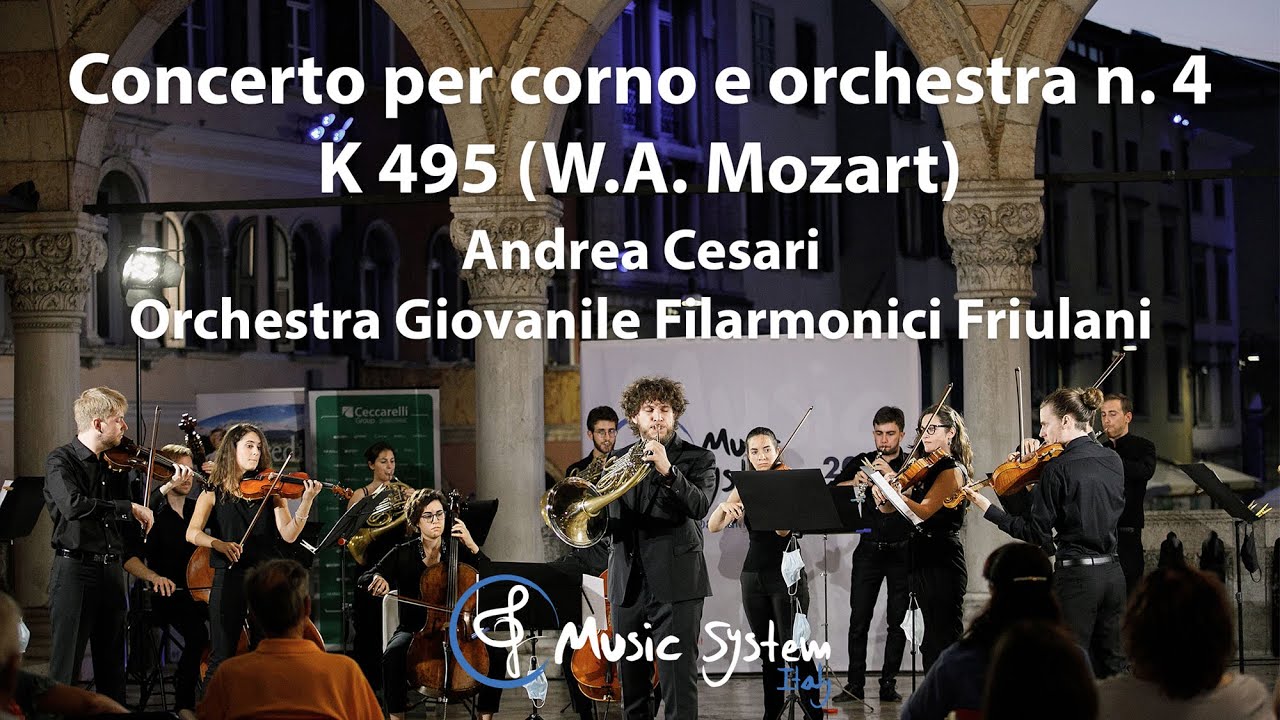 Andrea Cesari e i Filarmonici Friulani - Concerto per corno e orchestra n. 4 K 495 (W.A. Mozart)