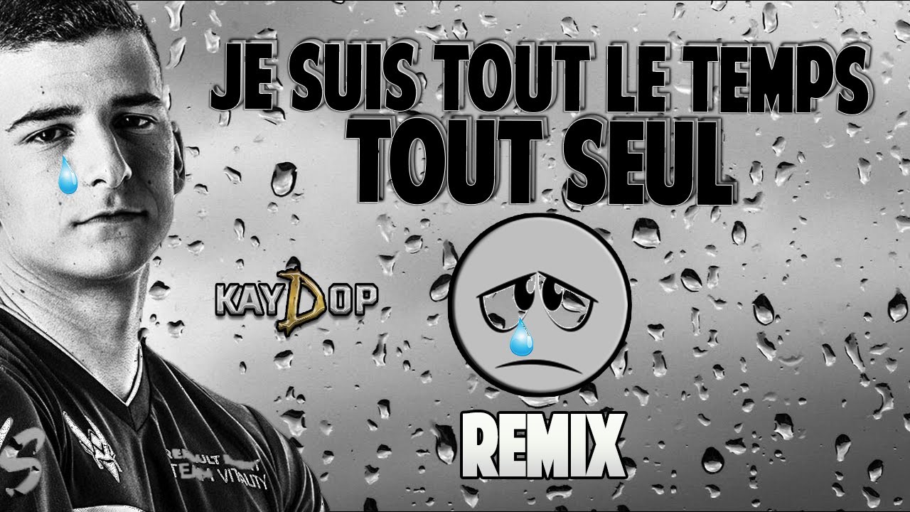 KAYDOP - Je suis tout le temps tout seul (REMIX)