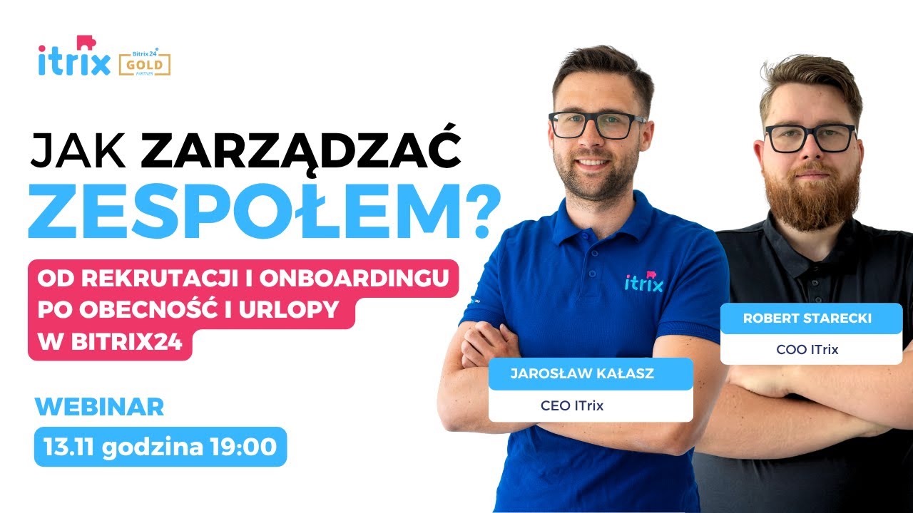 Jak zarządzać zespołem? - od rekrutacji i onboardingu po obecność i urlopy w Bitrix24
