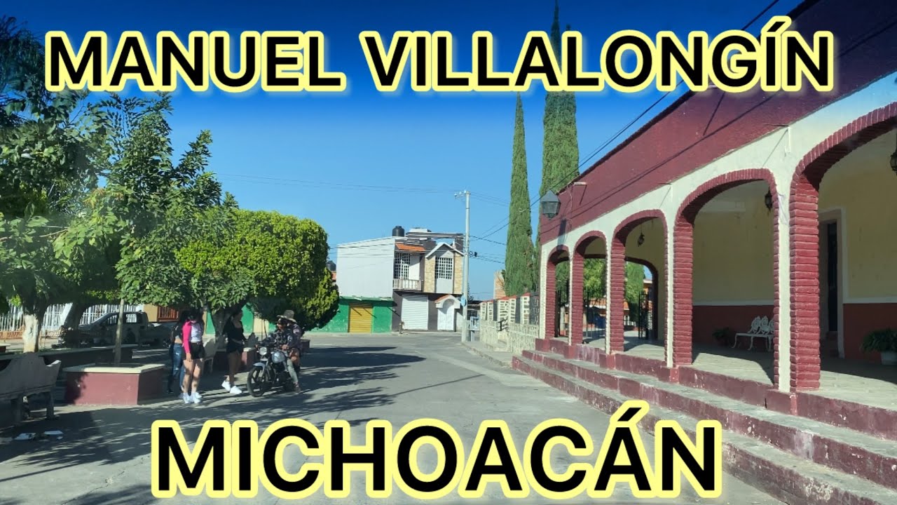 MANUEL VILLALONGÍN MICHOACÁN