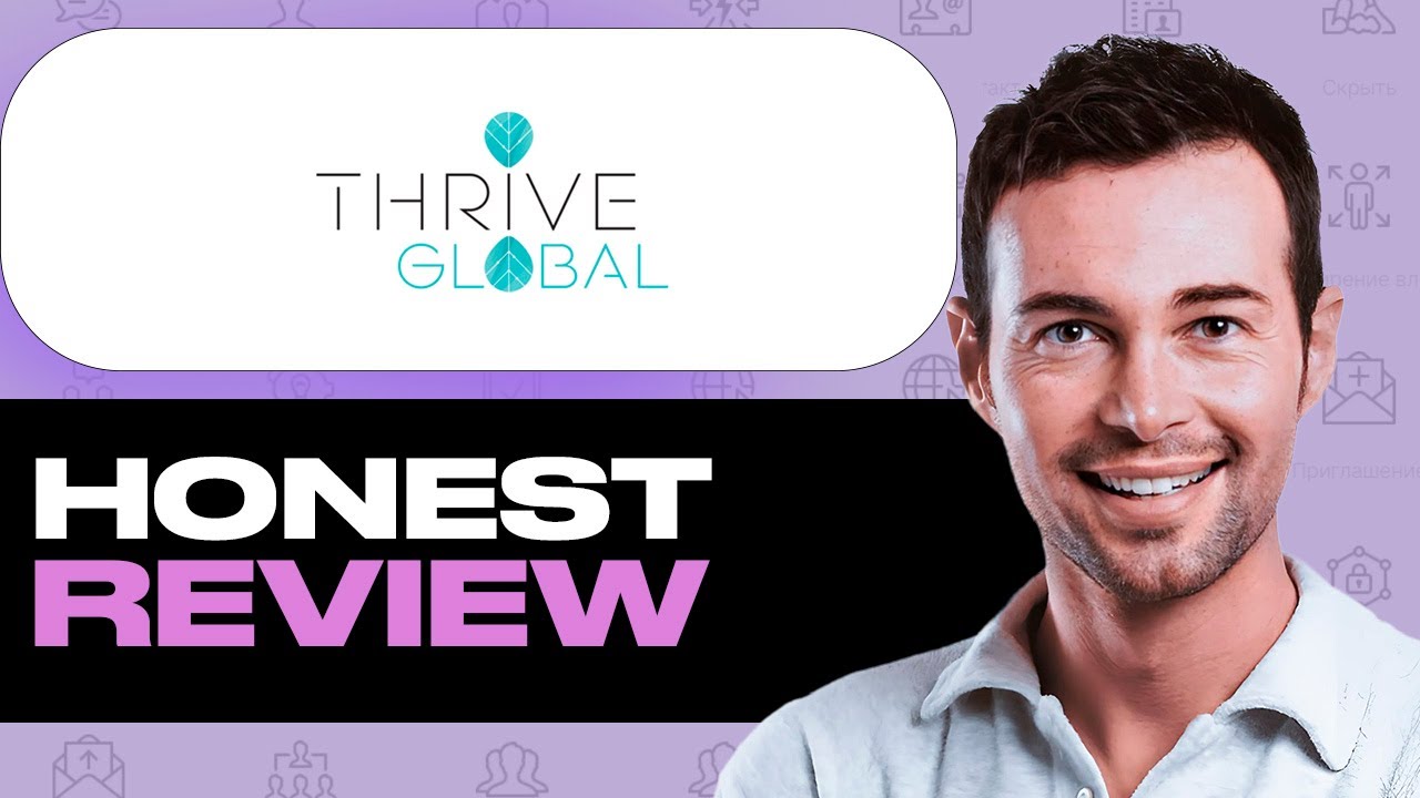 Thrive Global Honest Review - Watch Before Using