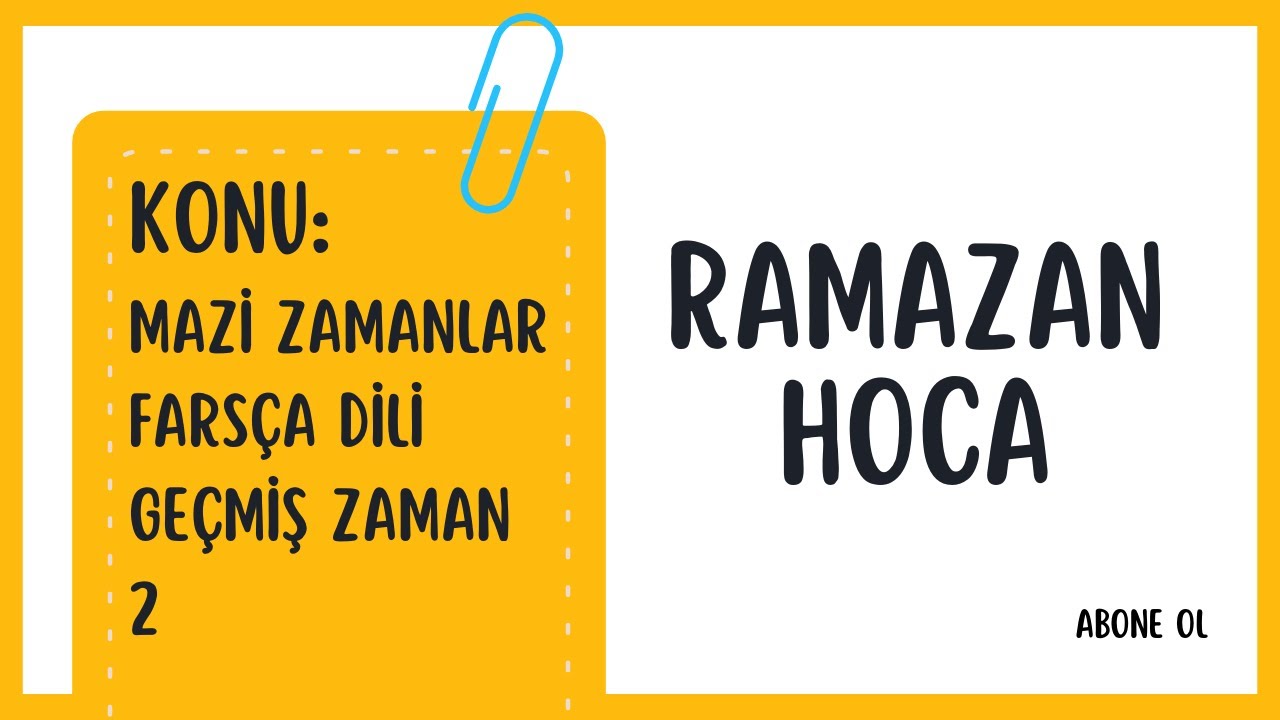 MAZİ ZAMANLAR FARSÇA GEÇMİŞ ZAMAN 2