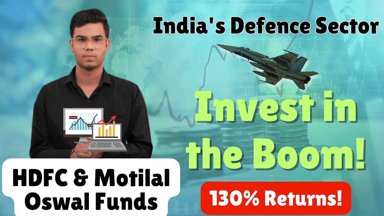 India's Booming Defence Sector: Top Investment Opportunities in HDFC and Motilal Oswal Funds