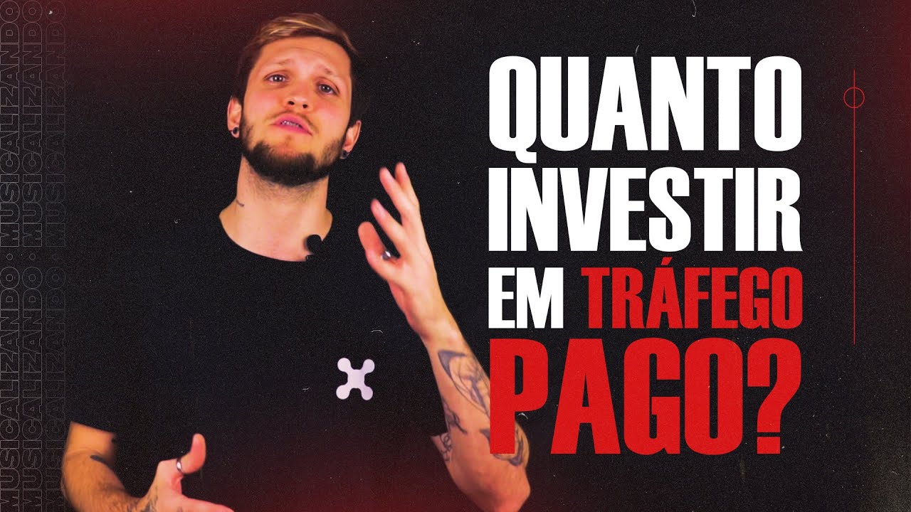 QUANTO INVESTIR em TRÁFEGO PAGO? | Musicalizando