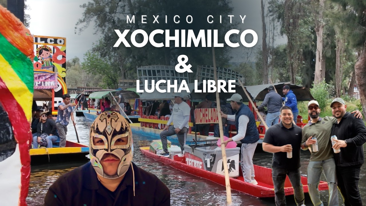 Xochimilco & Lucha Libre! The Ultimate Mexico City Adventure 🇲🇽