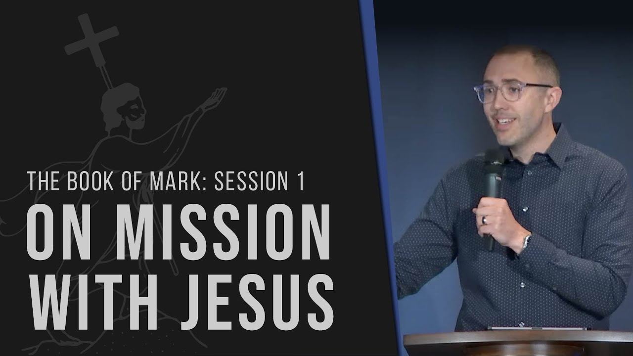 On Mission with Jesus | Mark 1:1-8 | Pastor Ben Dixon