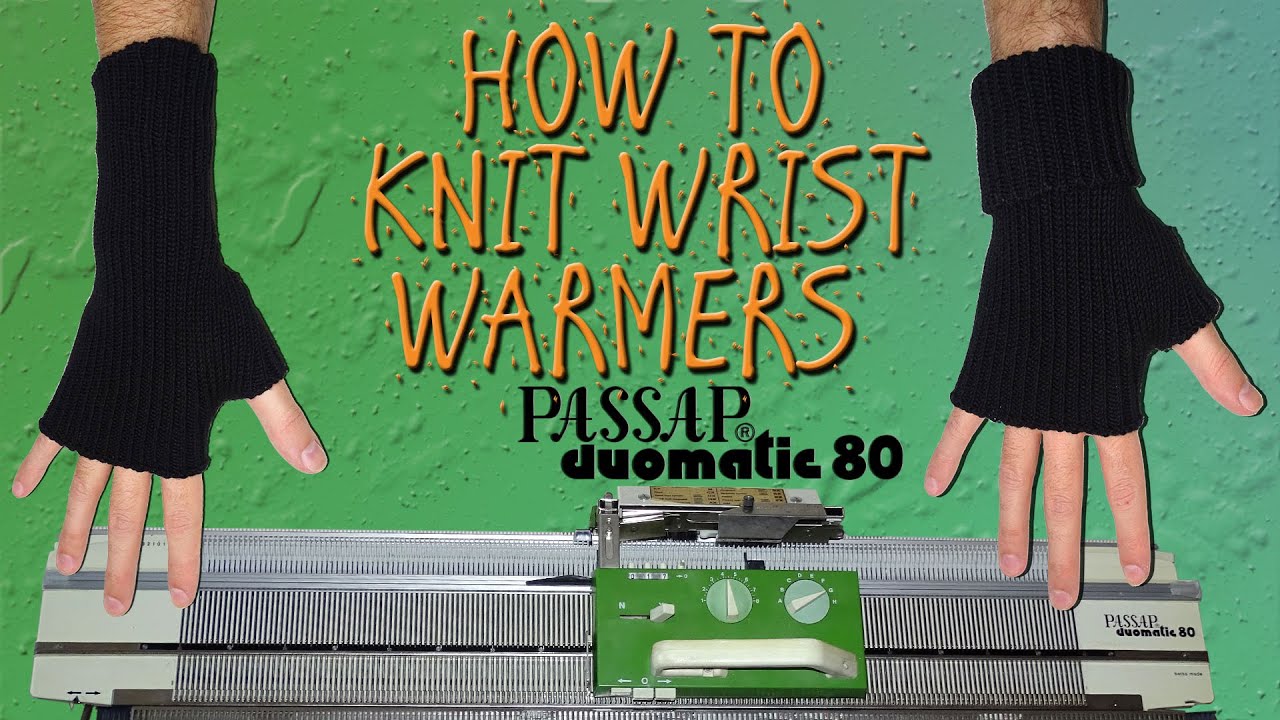 Как вязать напульсники на вязальной машине Passap Duomatic 80