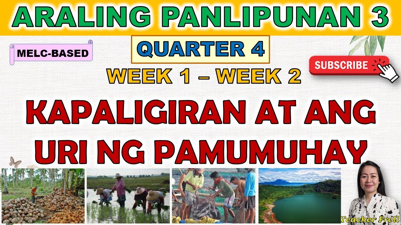 ARALING PANLIPUNAN 3 || QUARTER 4 WEEK 1 - WEEK 2 | KAPALIGIRAN AT ANG URI NG PAMUMUHAY | MELC-BASED
